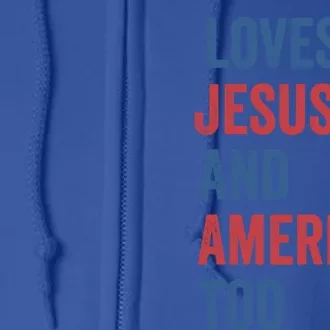 Retro Loves Jesus And America Too God Christian 4th Of July Meaningful Gift Full Zip Hoodie