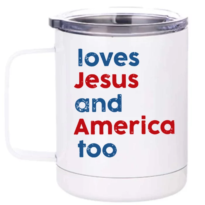 Retro Loves Jesus And America Too Funny Christian 4th Of July Independence Day Front & Back 12oz Stainless Steel Tumbler Cup