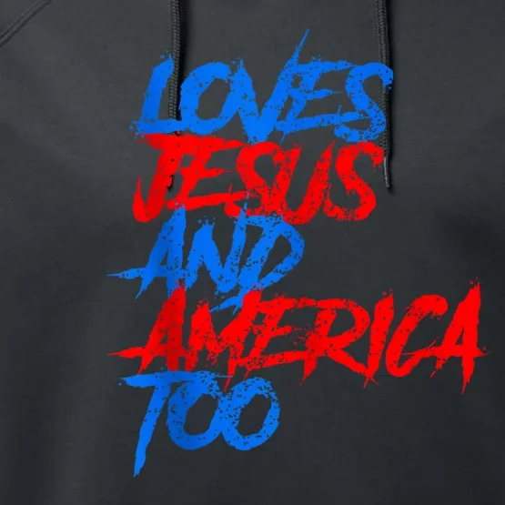 Retro Loves Jesus And America Too God Christian 4th Of July Performance Fleece Hoodie