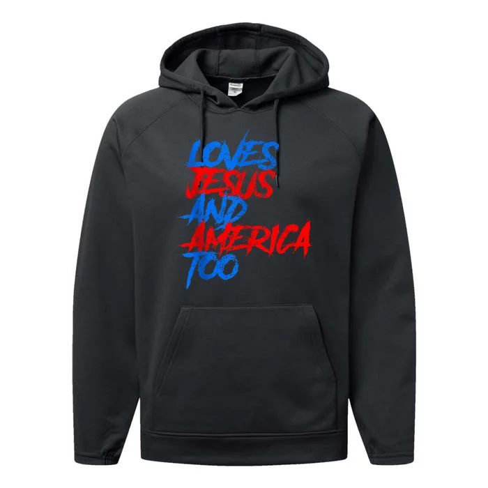 Retro Loves Jesus And America Too God Christian 4th Of July Performance Fleece Hoodie