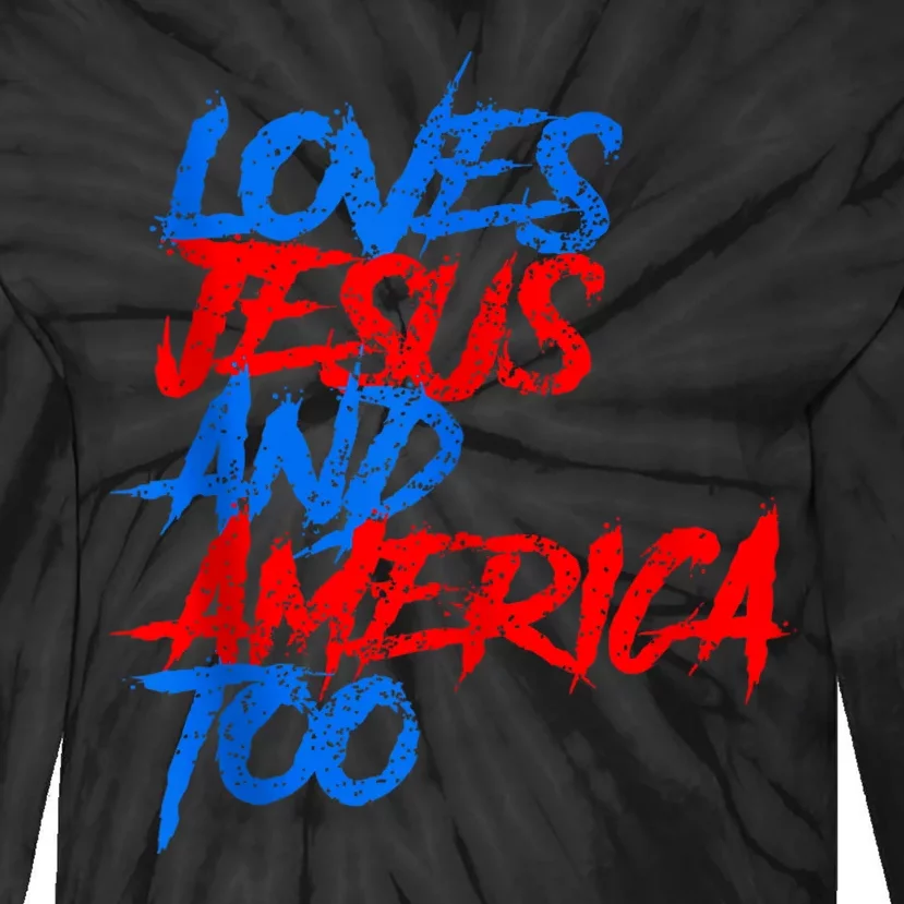 Retro Loves Jesus And America Too God Christian 4th Of July Tie-Dye Long Sleeve Shirt