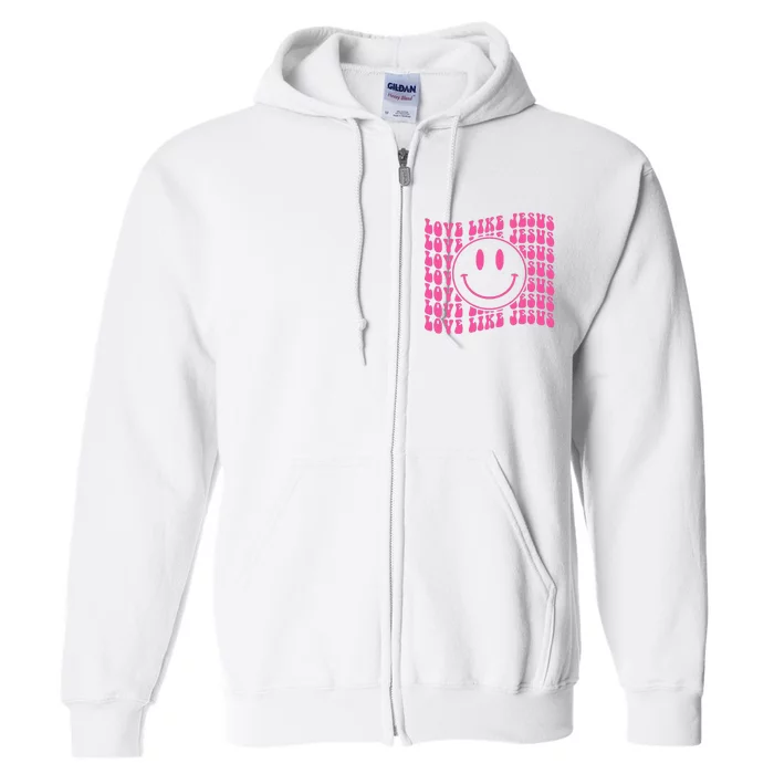 Retro Love Like Jesus Happy Face Aesthetic Full Zip Hoodie