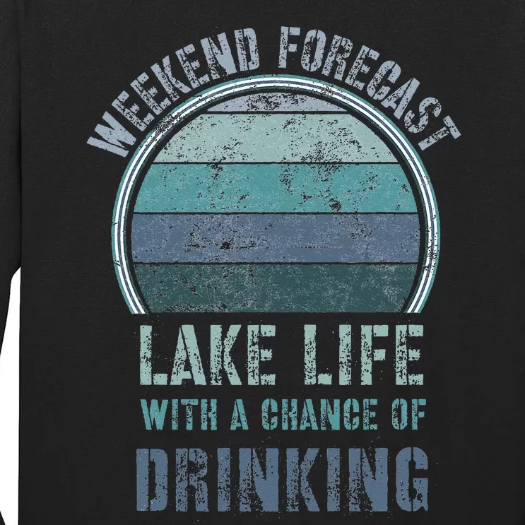 Retro Lake Life Apparel Lake Lover Weekend Forecast Drinking Tall Long Sleeve T-Shirt