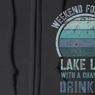 Retro Lake Life Apparel Lake Lover Weekend Forecast Drinking Full Zip Hoodie