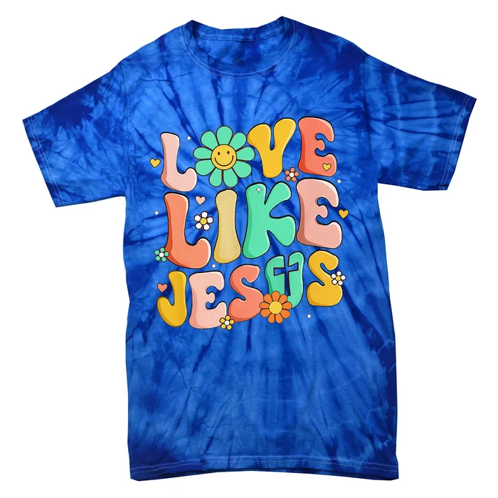 Retro Love Like Jesus Christian Religious God Lovers Gift Tie-Dye T-Shirt