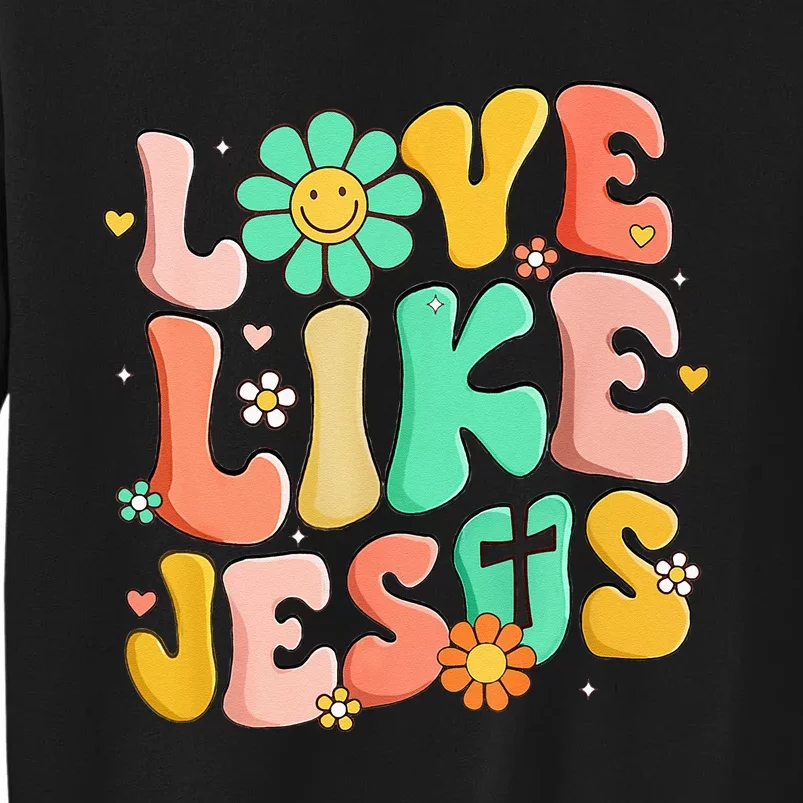 Retro Love Like Jesus Christian Religious God Lovers Gift Sweatshirt