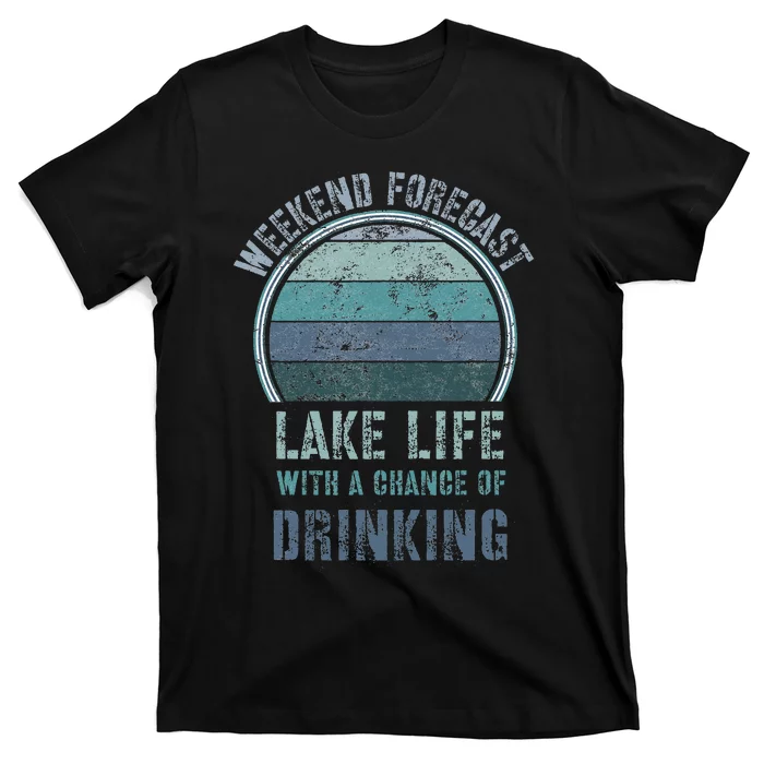 Retro Lake Life Apparel Lake Lover Weekend Forecast Drinking T-Shirt