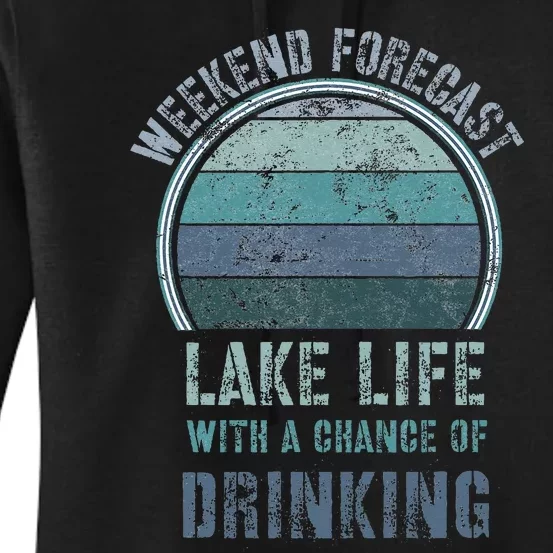 Retro Lake Life Apparel Lake Lover Weekend Forecast Drinking Women's Pullover Hoodie