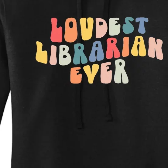 Retro Loudest Librarian Ever Funny School Librarian Gifts Women's Pullover Hoodie