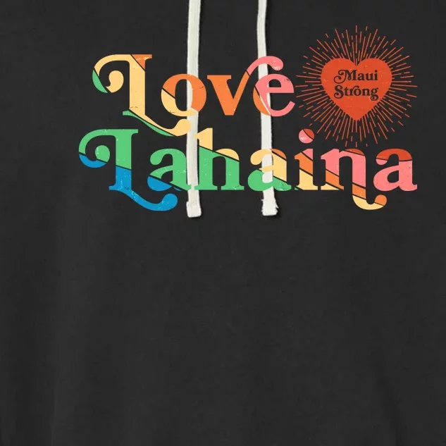 Retro Love Lahaina Maui Strong Garment-Dyed Fleece Hoodie