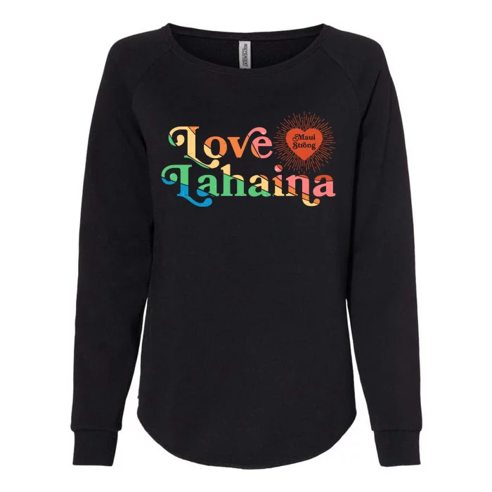 Retro Love Lahaina Maui Strong Womens California Wash Sweatshirt