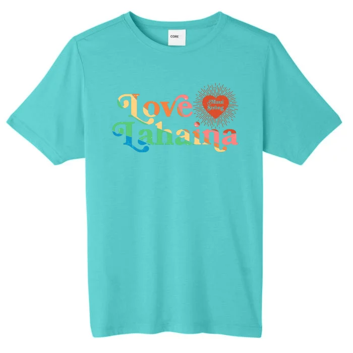 Retro Love Lahaina Maui Strong ChromaSoft Performance T-Shirt