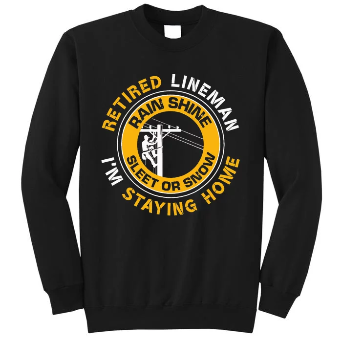 Retired Lineman Lineworker Power Lineman Retirement Tall Sweatshirt