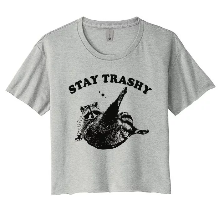 Raccoon Lover Meme Stay Trashy Women's Crop Top Tee