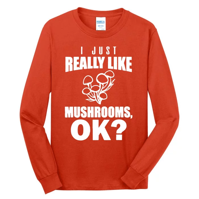 Really Like Mushrooms Tall Long Sleeve T-Shirt