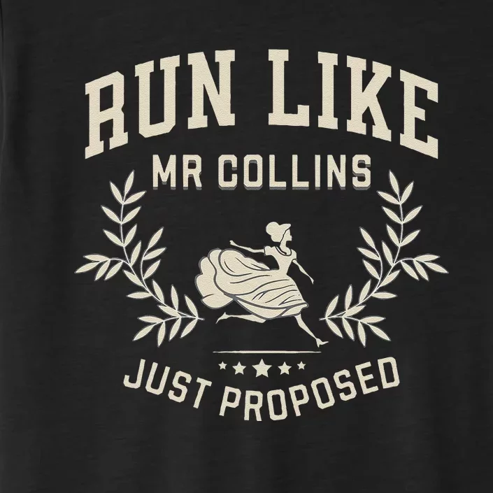 Run Like Mr Collins Just Proposed Funny Books And Running ChromaSoft Performance T-Shirt