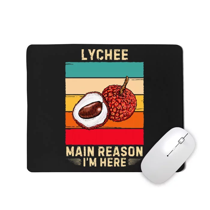 Retro Lychee Main Reason IM Here Lychee Fruit Lover Mousepad