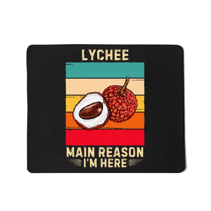 Retro Lychee Main Reason IM Here Lychee Fruit Lover Mousepad