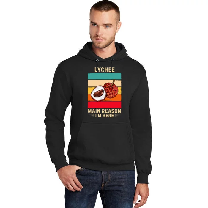 Retro Lychee Main Reason IM Here Lychee Fruit Lover Tall Hoodie