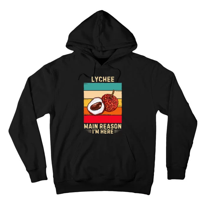 Retro Lychee Main Reason IM Here Lychee Fruit Lover Tall Hoodie