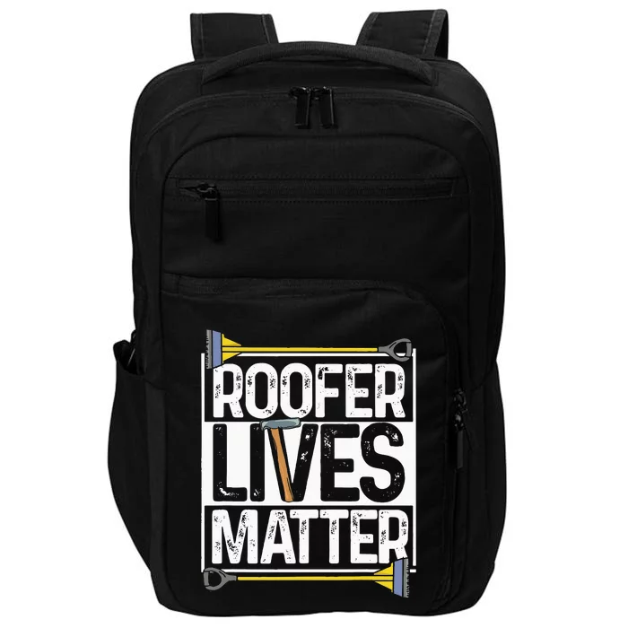 Roofer Lives Matter Funny Roofing Gift Idea MP Impact Tech Backpack