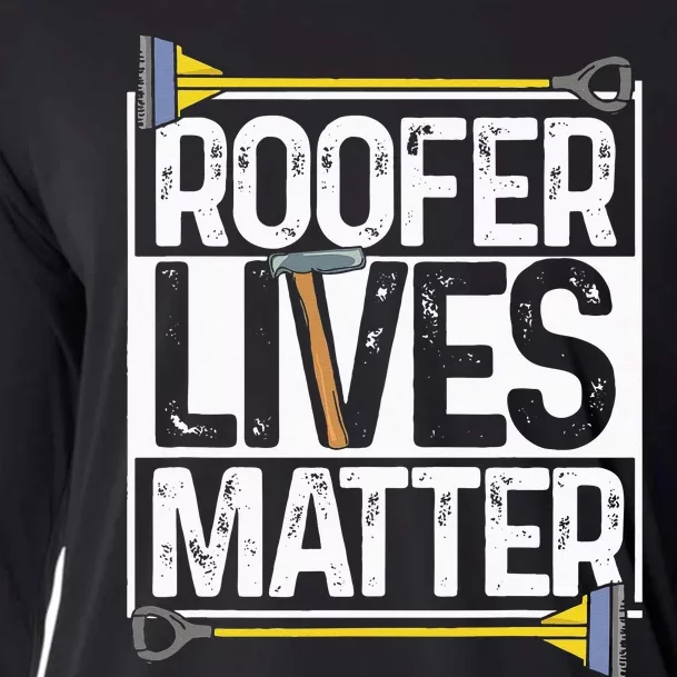 Roofer Lives Matter Funny Roofing Gift Idea MP Cooling Performance Long Sleeve Crew