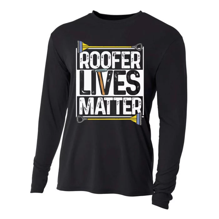 Roofer Lives Matter Funny Roofing Gift Idea MP Cooling Performance Long Sleeve Crew