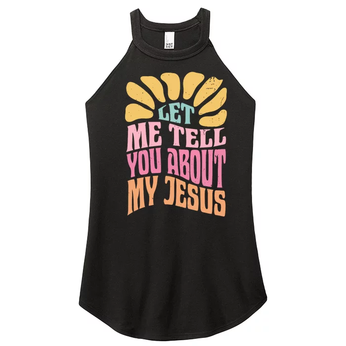 Retro Let Me Tell You About My Jesus Women’s Perfect Tri Rocker Tank