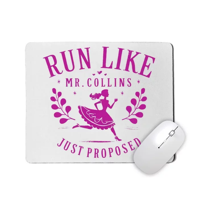 Run Like Mr Collins Just Proposed Vintage Mousepad