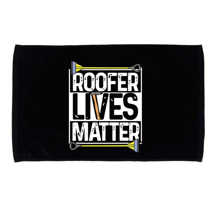 Roofer Lives Matter Funny Roofing Gift Idea MP Microfiber Hand Towel