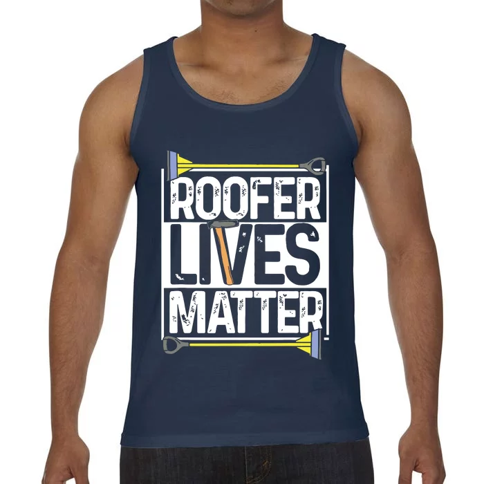 Roofer Lives Matter Funny Roofing Gift Idea MP Comfort Colors® Tank Top