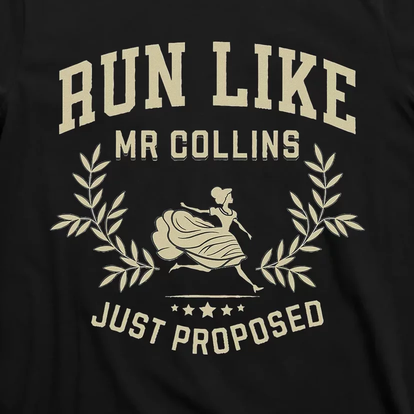 Run Like Mr Collins Just Proposed T-Shirt