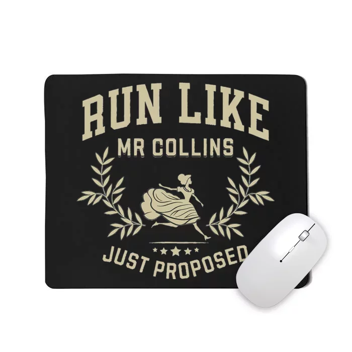 Run Like Mr Collins Just Proposed Mousepad