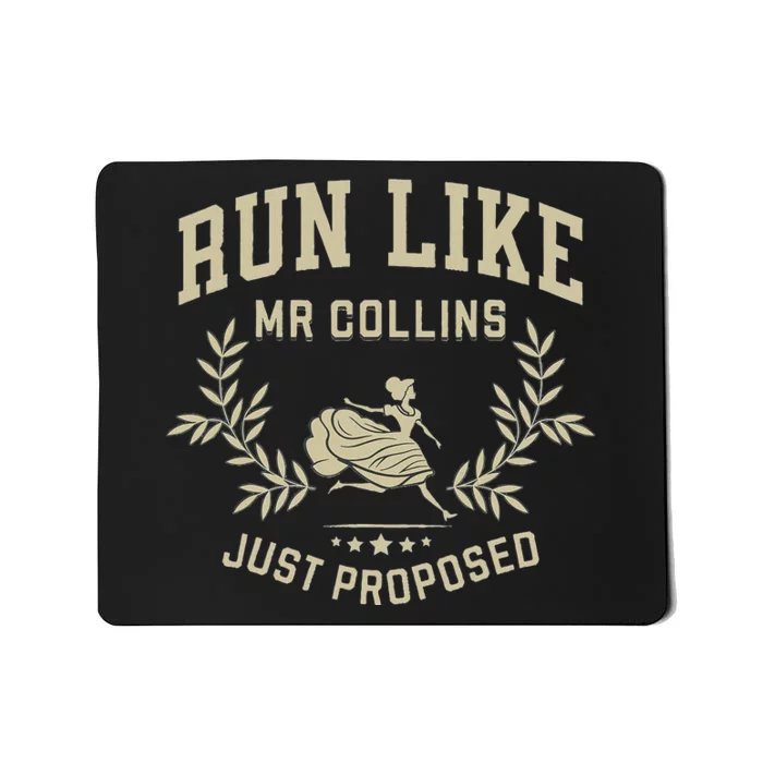 Run Like Mr Collins Just Proposed Mousepad