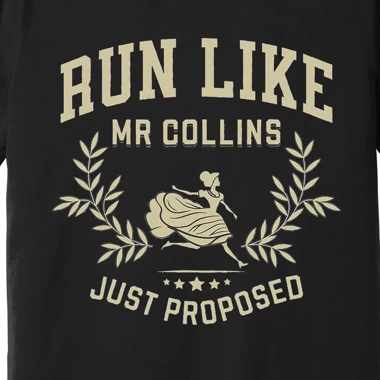 Run Like Mr Collins Just Proposed Premium T-Shirt