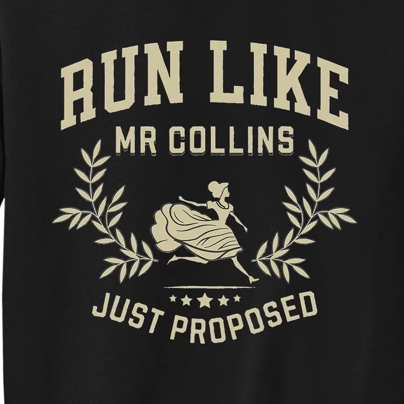 Run Like Mr Collins Just Proposed Tall Sweatshirt