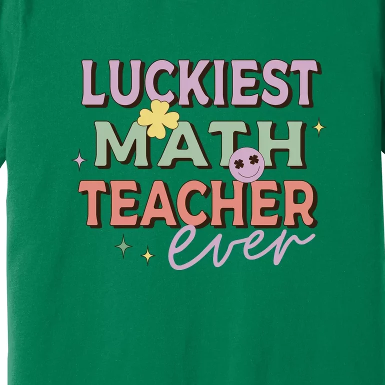 Retro Luckiest Math Teacher Ever Funny Shamrock St Patricks Day Premium T-Shirt