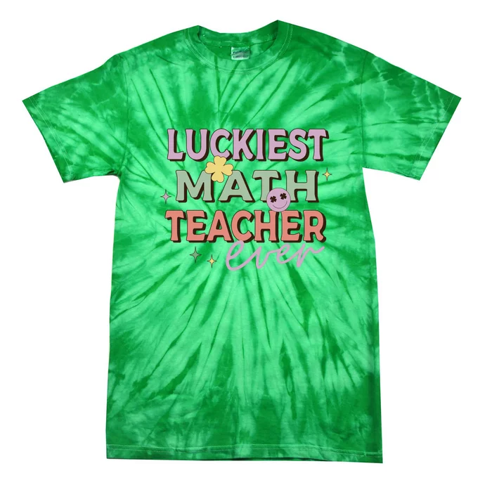 Retro Luckiest Math Teacher Ever Funny Shamrock St Patricks Day Tie-Dye T-Shirt