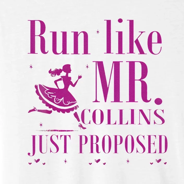 Run Like Mr Collins Just Proposed Funny Books And Running ChromaSoft Performance T-Shirt