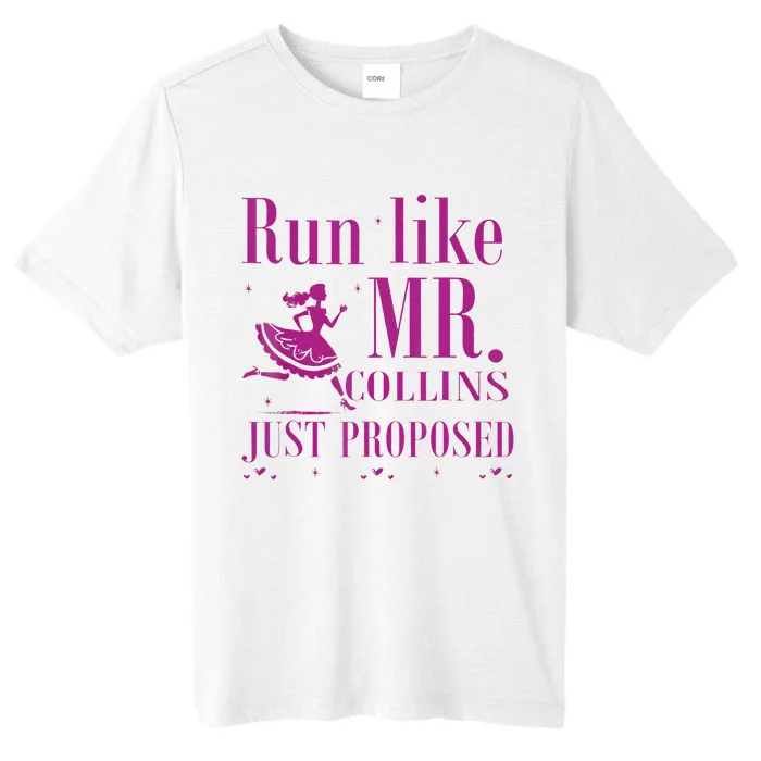 Run Like Mr Collins Just Proposed Funny Books And Running ChromaSoft Performance T-Shirt