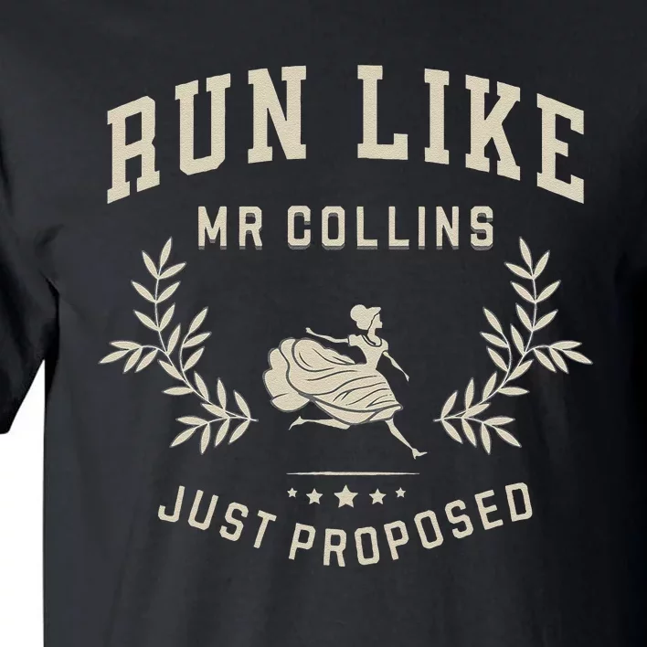 Run Like Mr Collins Just Proposed Funny Books And Running Gift Tall T-Shirt