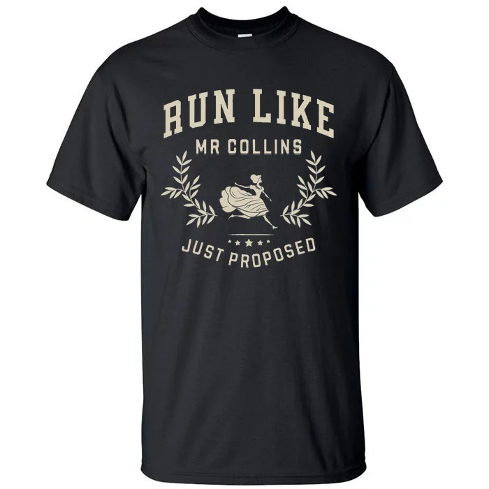 Run Like Mr Collins Just Proposed Funny Books And Running Gift Tall T-Shirt