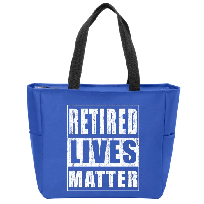 Retired Lives Matter Funny Elderly Senior Gift Zip Tote Bag