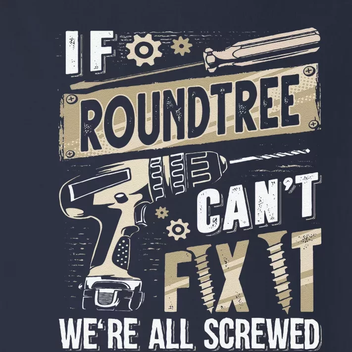 Roundtree Last Name If Roundtree CanT Fix It Toddler Long Sleeve Shirt