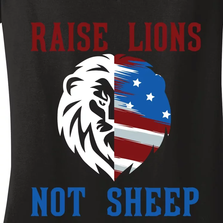 Raise Lions Not Sheep Women's V-Neck T-Shirt