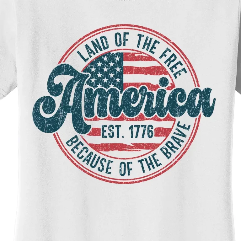 Retro Land Of The Free Because Of The Brave Women's T-Shirt