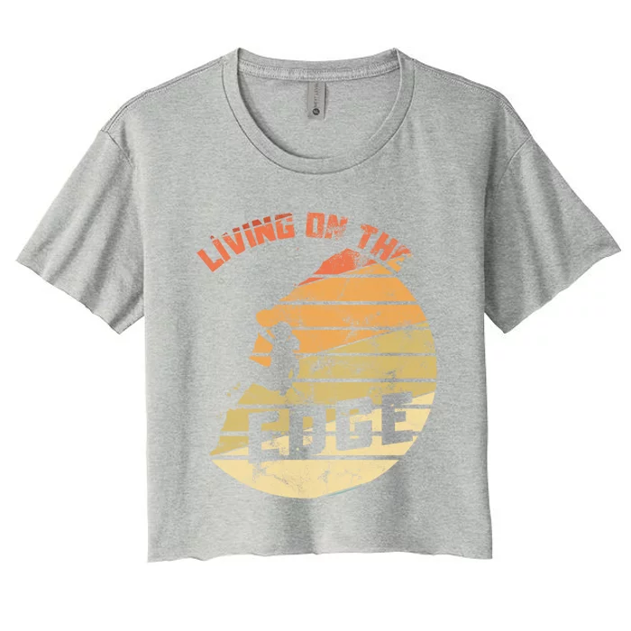 Retro Living On The Edge Mountaineering Climbing Gift Women's Crop Top Tee