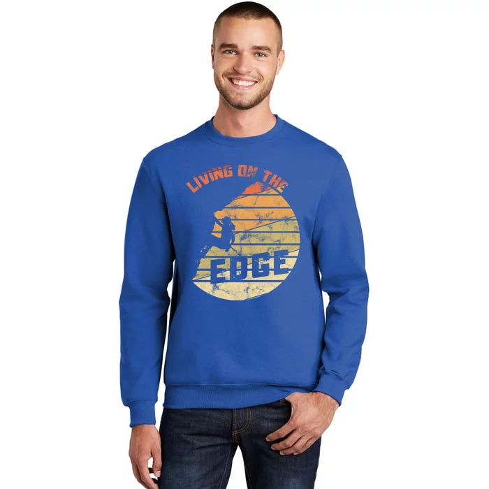 Retro Living On The Edge Mountaineering Climbing Gift Sweatshirt