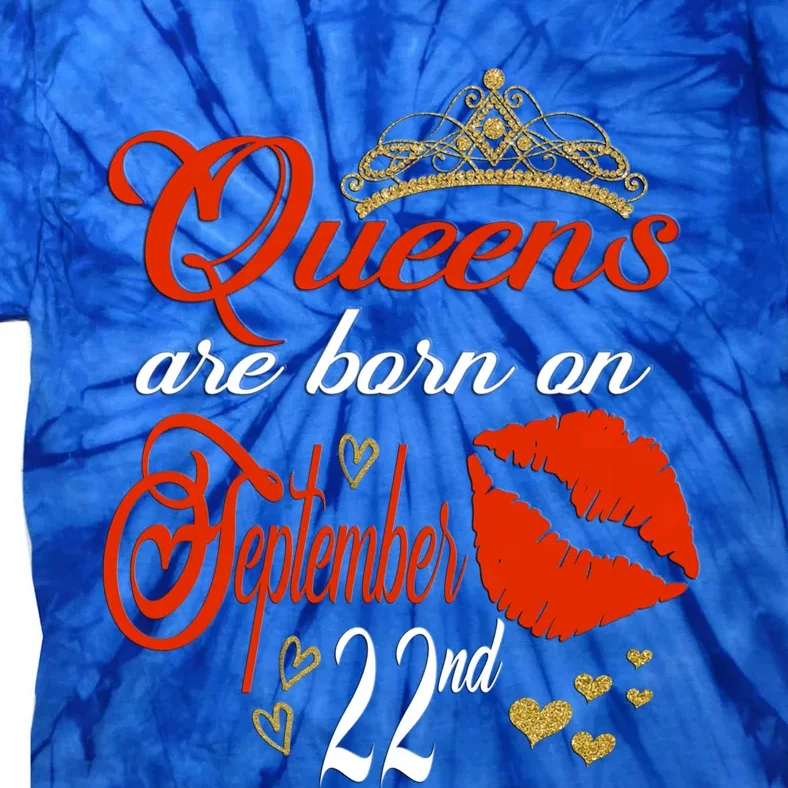 Red Lip Print Queens Are Born On September 22nd Virgo Gift Tie-Dye T-Shirt