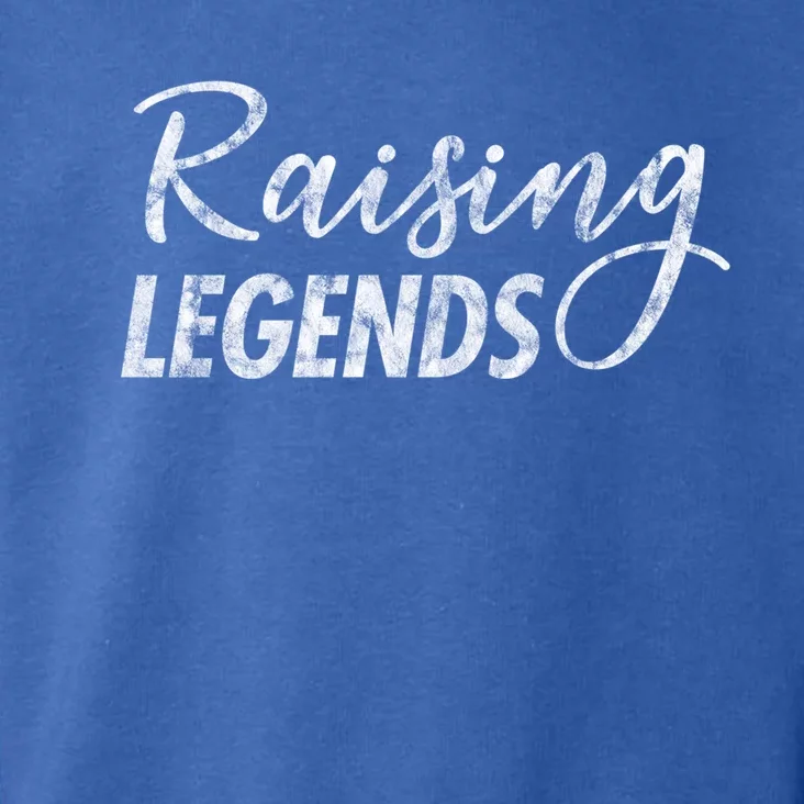 Raising Legends Proud Mom Gift Toddler Hoodie